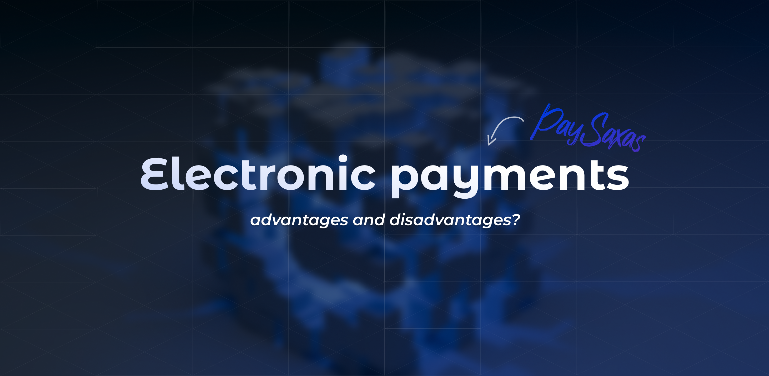 Electronic payments: pros and cons